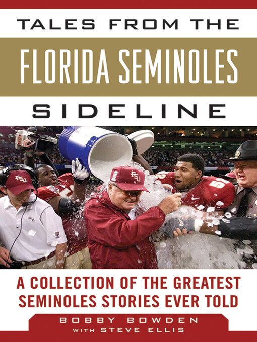 Title details for Tales from the Florida State Seminoles Sideline: a Collection of the Greatest Seminoles Stories Ever Told by Bobby Bowden - Available